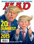 MadMagazine2015DumbestCover.jpg MadMagazine2015DumbestCover.jpg